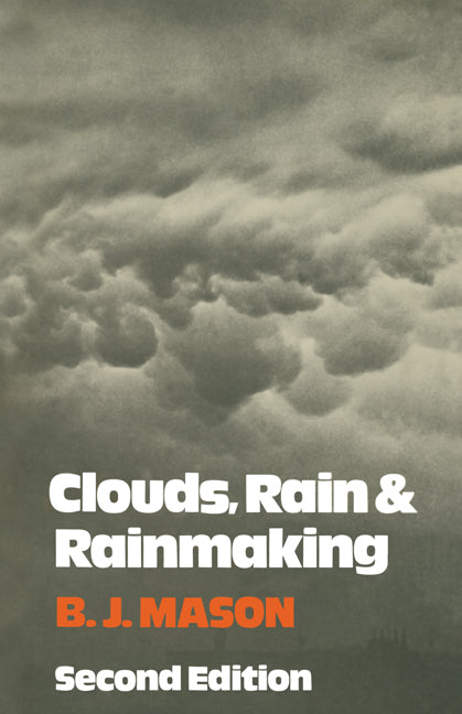 Clouds, Rain and Rainmaking (Paperback) 9780521157407