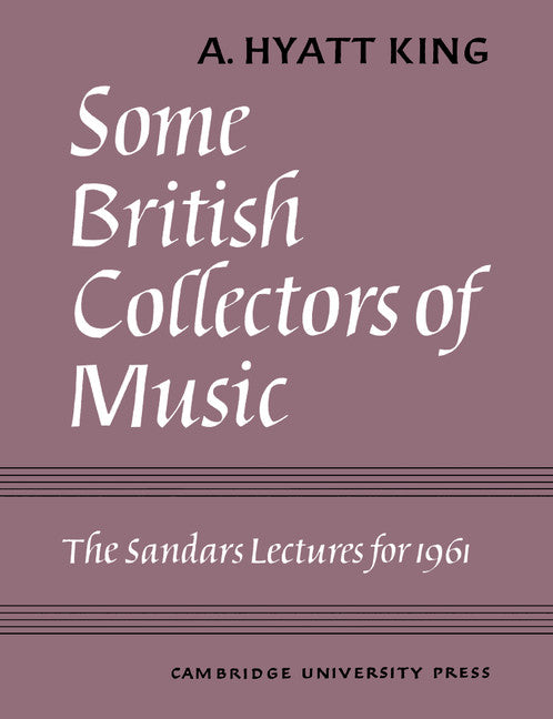 Some British Collectors of Music c.1600–1960 (Paperback) 9780521157438