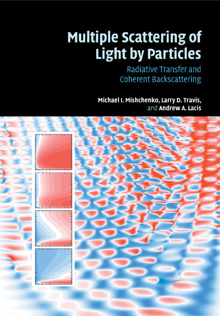 Multiple Scattering of Light by Particles; Radiative Transfer and Coherent Backscattering (Paperback) 9780521158015