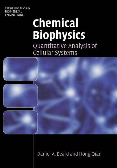 Chemical Biophysics; Quantitative Analysis of Cellular Systems (Paperback) 9780521158244