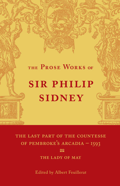The Last Part of the Countesse of Pembrokes 'Arcadia': Volume 2; The Lady of May (Paperback) 9780521158329