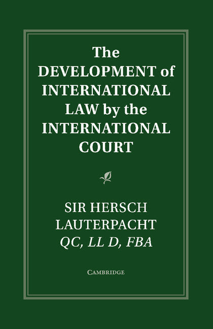 The Development of International Law by the International Court (Paperback) 9780521158404