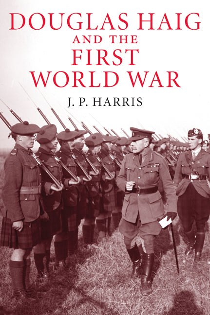 Douglas Haig and the First World War (Paperback) 9780521158770