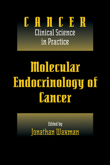 Molecular Endocrinology of Cancer: Volume 1, Part 2, Endocrine Therapies (Paperback) 9780521159494