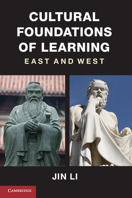 Cultural Foundations of Learning; East and West (Paperback) 9780521160629