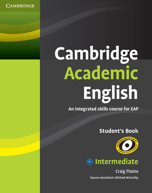 Cambridge Academic English B1+ Intermediate Student's Book; An Integrated Skills Course for EAP (Paperback) 9780521165198