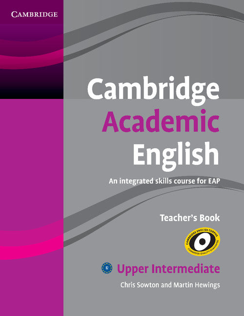 Cambridge Academic English B2 Upper Intermediate Teacher's Book; An Integrated Skills Course for EAP (Paperback) 9780521165266