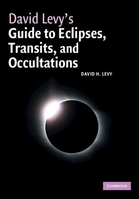 David Levy's Guide to Eclipses, Transits, and Occultations (Paperback) 9780521165518