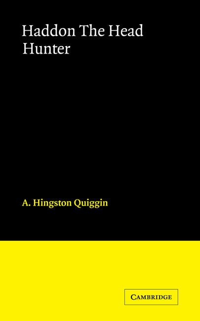 Haddon The Head Hunter; A Short Sketch of the Life of A.C. Haddon (Paperback) 9780521166324