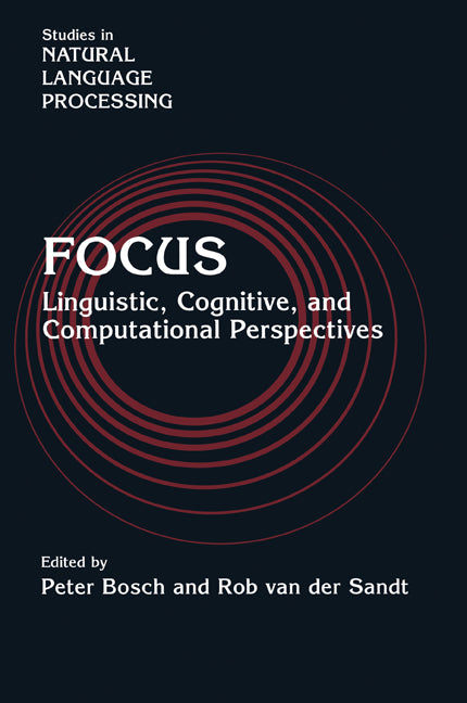 Focus; Linguistic, Cognitive, and Computational Perspectives (Paperback) 9780521168502