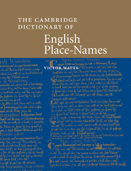 The Cambridge Dictionary of English Place-Names; Based on the Collections of the English Place-Name Society (Paperback) 9780521168557