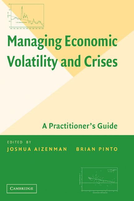 Managing Economic Volatility and Crises; A Practitioner's Guide (Paperback) 9780521168595