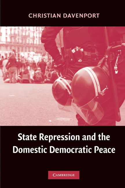 State Repression and the Domestic Democratic Peace (Paperback) 9780521168717