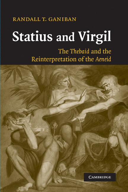 Statius and Virgil; The Thebaid and the Reinterpretation of the Aeneid (Paperback) 9780521169110