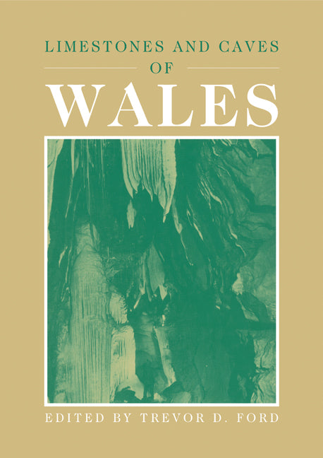 Limestones and Caves of Wales (Paperback) 9780521169134