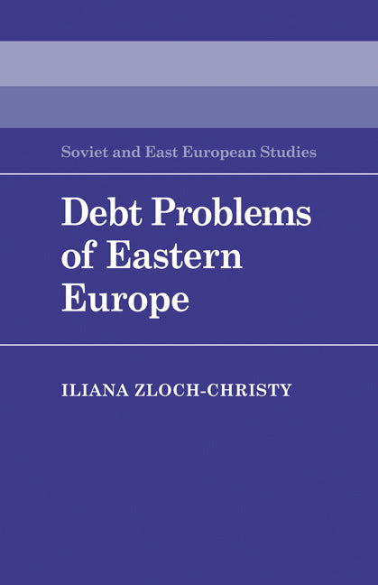 Debt Problems of Eastern Europe (Paperback) 9780521169318