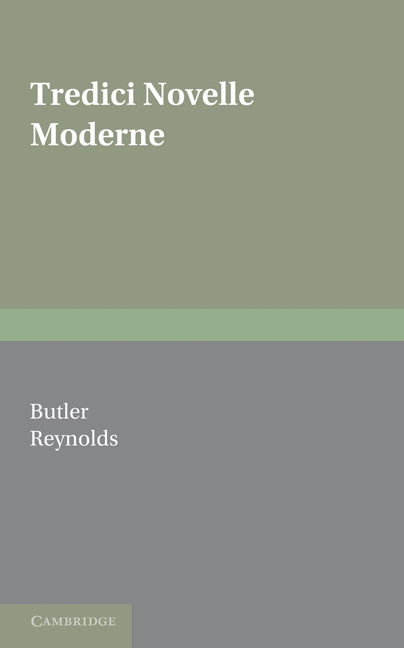 Tredici Novelle Moderne (Paperback) 9780521169516