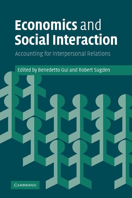 Economics and Social Interaction; Accounting for Interpersonal Relations (Paperback) 9780521169554