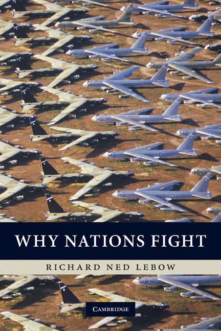 Why Nations Fight; Past and Future Motives for War (Paperback) 9780521170451