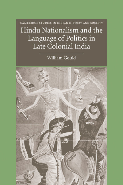 Hindu Nationalism and the Language of Politics in Late Colonial India (Paperback) 9780521172202