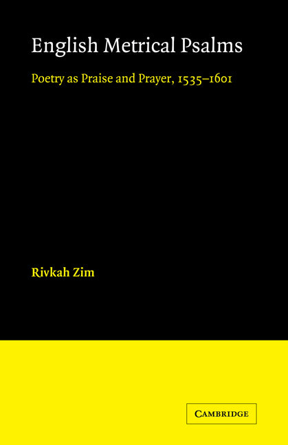 English Metrical Psalms; Poetry as Praise and Prayer, 1535–1601 (Paperback) 9780521172219