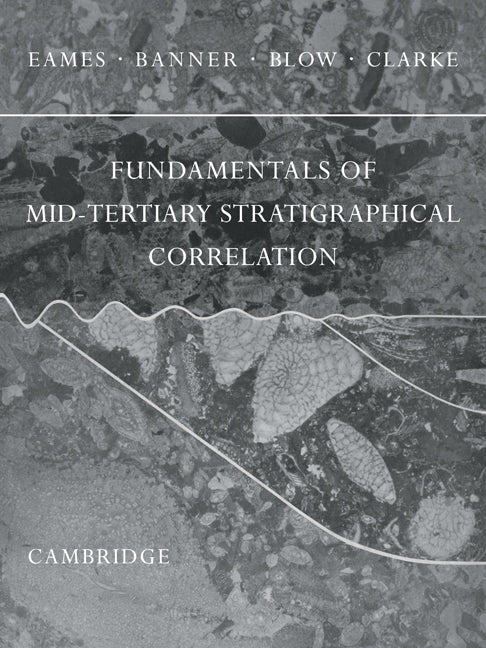 Fundamentals of Mid-Tertiary Stratigraphical Correlation (Paperback) 9780521172295