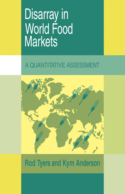 Disarray in World Food Markets; A Quantitative Assessment (Paperback) 9780521172318