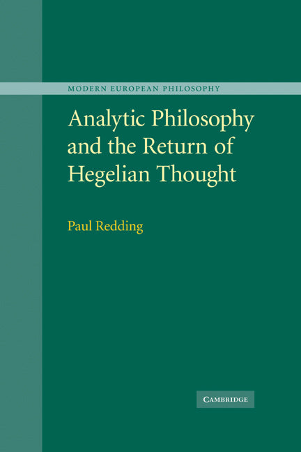 Analytic Philosophy and the Return of Hegelian Thought (Paperback) 9780521172349