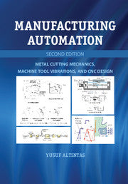 Manufacturing Automation; Metal Cutting Mechanics, Machine Tool Vibrations, and CNC Design (Hardback) 9781107001480