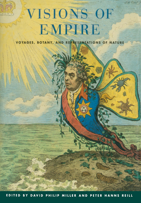 Visions of Empire; Voyages, Botany, and Representations of Nature (Paperback) 9780521172615