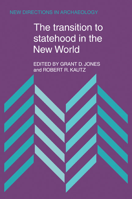 The Transition to Statehood in the New World (Paperback) 9780521172691