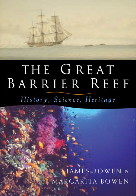 The Great Barrier Reef; History, Science, Heritage (Paperback) 9780521172790