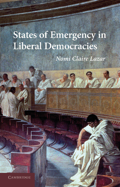 States of Emergency in Liberal Democracies (Paperback) 9780521172974