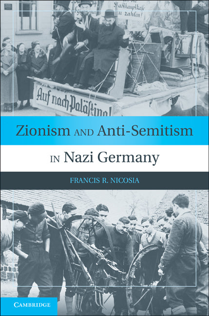 Zionism and Anti-Semitism in Nazi Germany (Paperback) 9780521172981