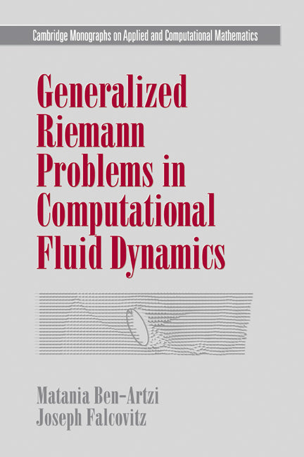 Generalized Riemann Problems in Computational Fluid Dynamics (Paperback) 9780521173278