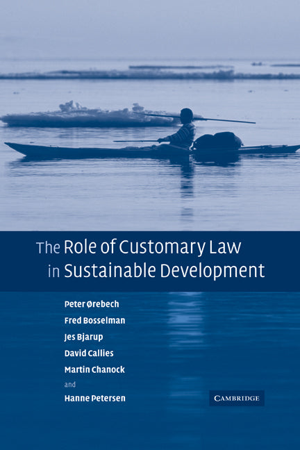 The Role of Customary Law in Sustainable Development (Paperback) 9780521173421