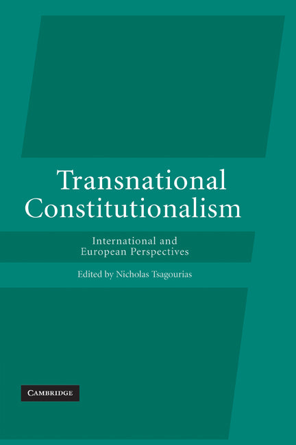 Transnational Constitutionalism; International and European Perspectives (Paperback) 9780521173483