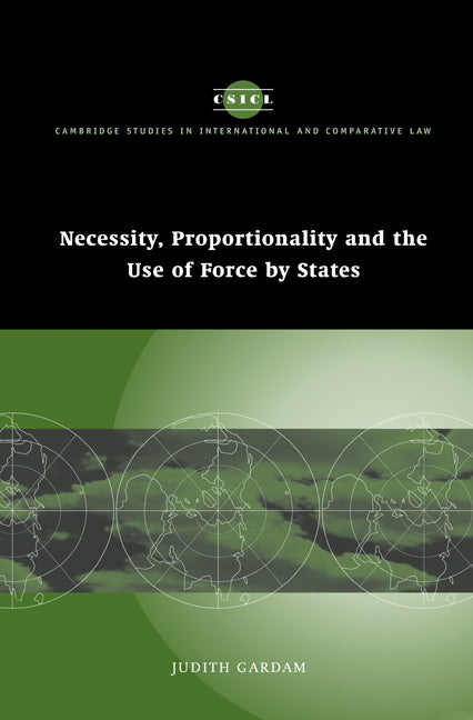 Necessity, Proportionality and the Use of Force by States (Paperback) 9780521173490