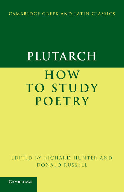 Plutarch: How to Study Poetry (De audiendis poetis) (Paperback) 9780521173605