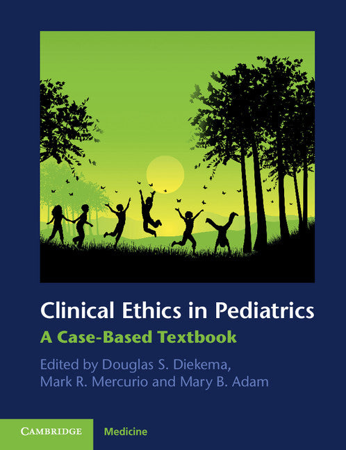 Clinical Ethics in Pediatrics; A Case-Based Textbook (Paperback) 9780521173612