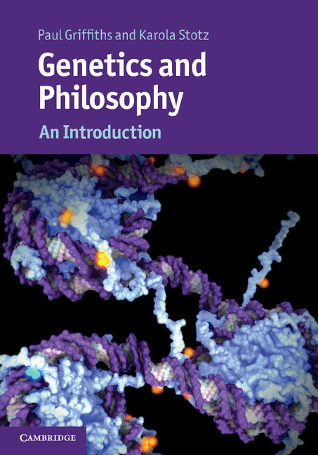 Genetics and Philosophy; An Introduction (Paperback) 9780521173902