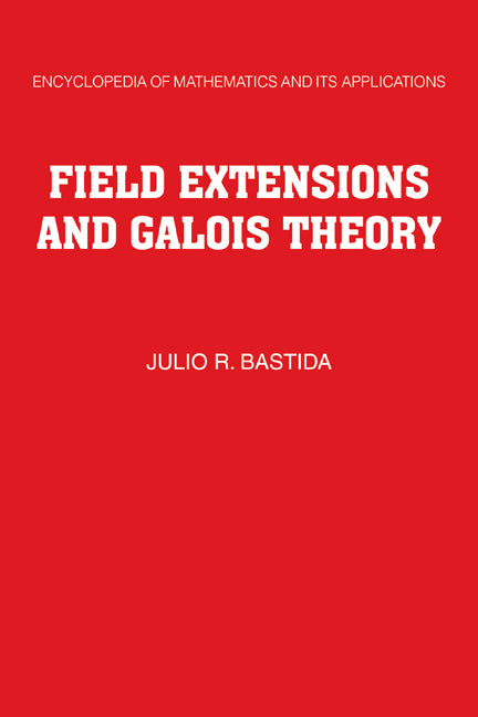 Field Extensions and Galois Theory (Paperback) 9780521173964