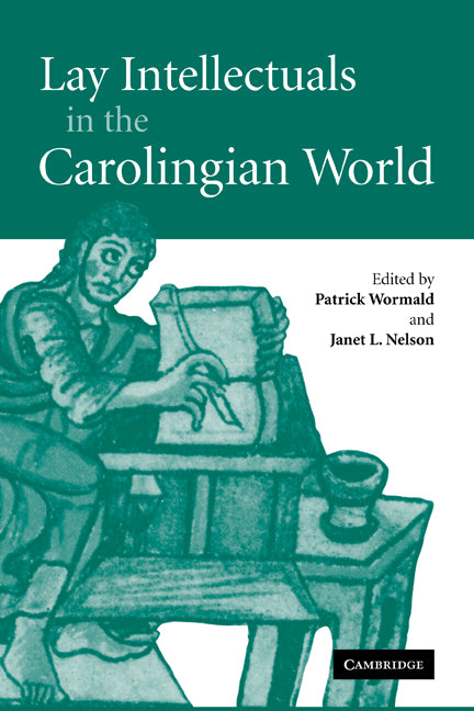 Lay Intellectuals in the Carolingian World (Paperback) 9780521174091