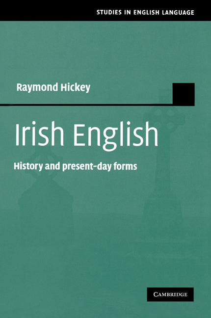 Irish English; History and Present-Day Forms (Paperback) 9780521174152