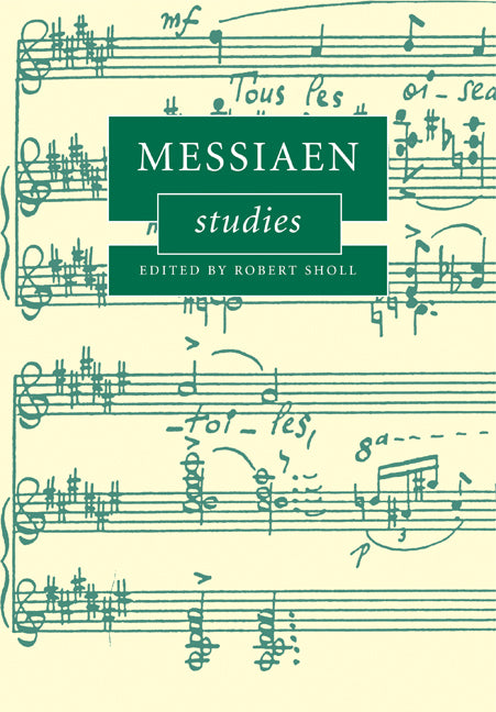 Messiaen Studies (Paperback) 9780521174534