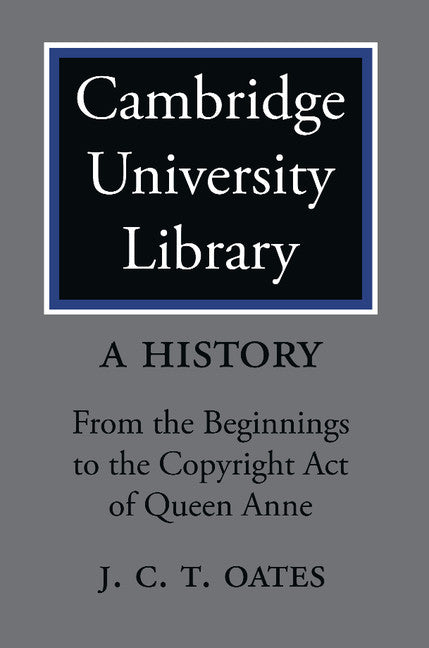Cambridge University Library: A History 2 Volume Paperback Set () 9780521174725