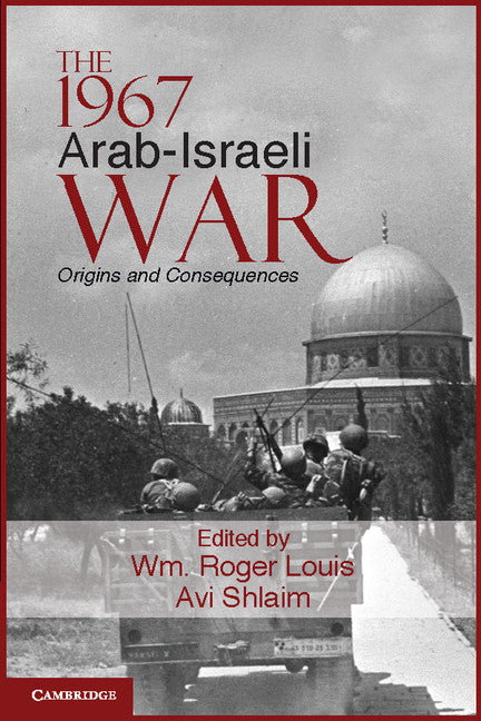 The 1967 Arab-Israeli War; Origins and Consequences (Paperback) 9780521174794