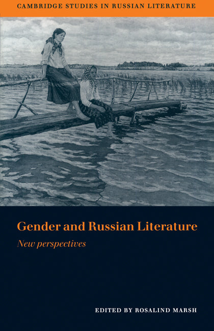 Gender and Russian Literature; New Perspectives (Paperback) 9780521174947