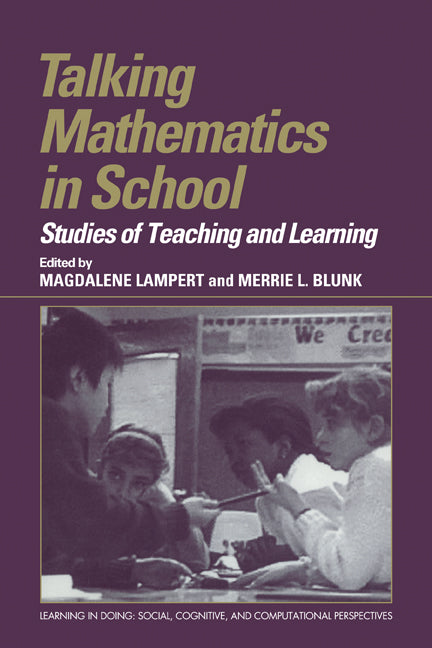 Talking Mathematics in School; Studies of Teaching and Learning (Paperback) 9780521174954