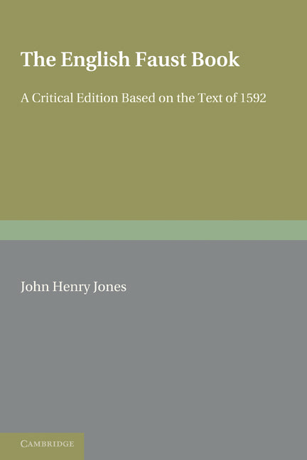 The English Faust Book; A Critical Edition Based on the Text of 1592 (Paperback) 9780521175036
